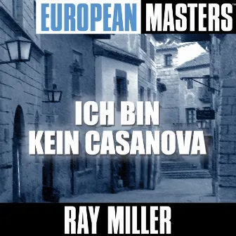 European Masters: Ich bin kein Casanova by Ray Miller