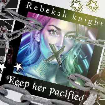 Keep her pacified by Rebekah knight