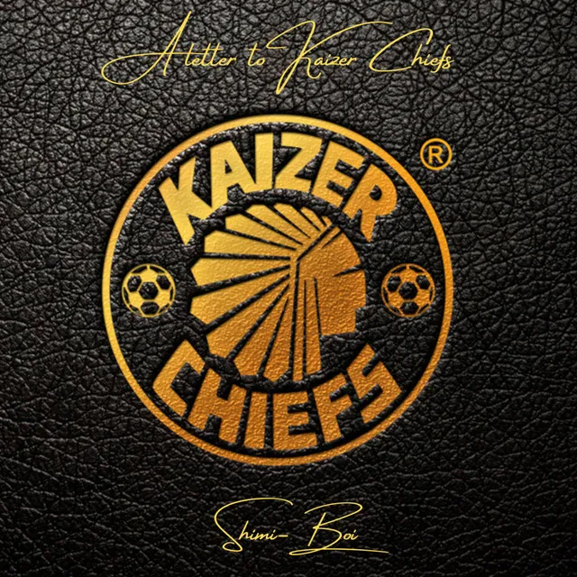 A letter to Kaizer Chiefs