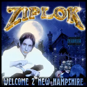 Welcome 2 New Hampshire by Ziplok