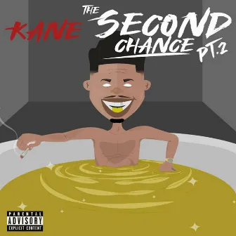 The Second Chance Pt.2 by Kane