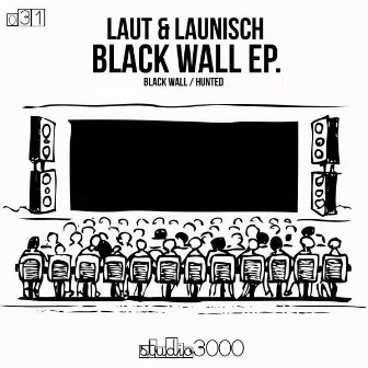 Black Wall EP (Original Mix) by Laut & Launisch