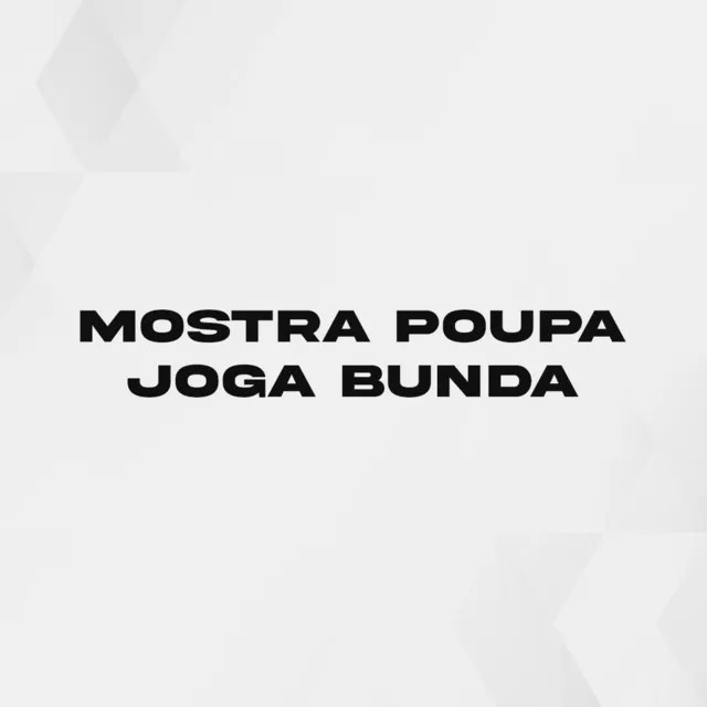 Mostra Poupa Joga Bunda - Remix