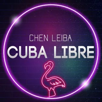 Cuba Libre by Chen Leiba