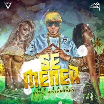 Se Menea by Mr. Saik