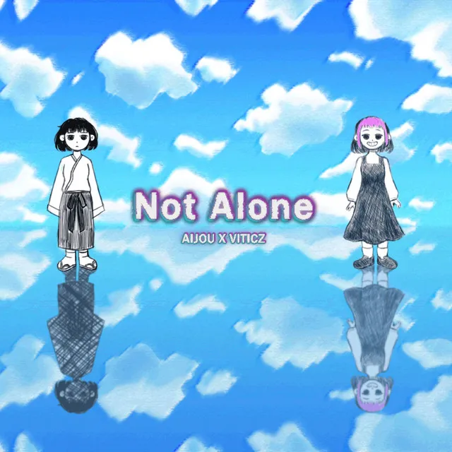 Not Alone