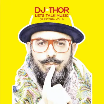 Lets Talk Music: Hipsteria, Vol. 1 by D.J. Thor