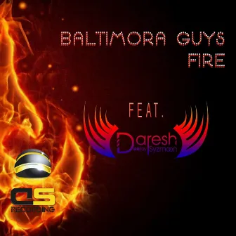 Fire by Baltimora Guys