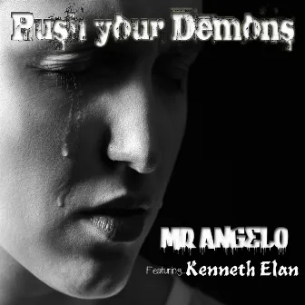 Push Your Demons by Mr. Angelo