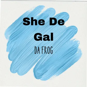 She De Gal by Da Frog