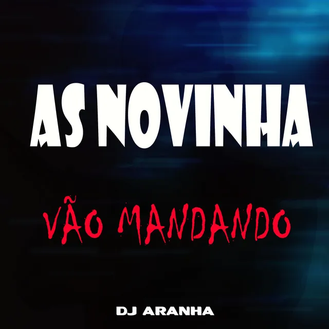 As Novinha Vão Mandando