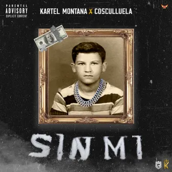 Sin Mi by Kartel Montana