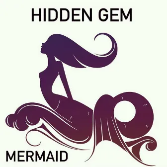 Mermaid by Hidden Gem