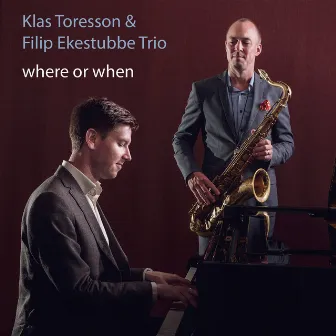 Where or When by Filip Ekestubbe Trio