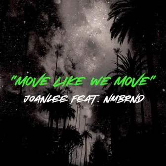 Move Like We Move by Joanlee