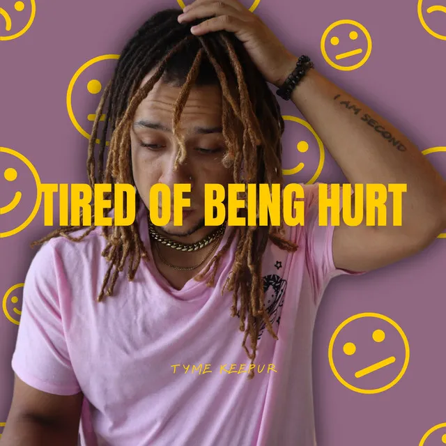 Tired of Being Hurt