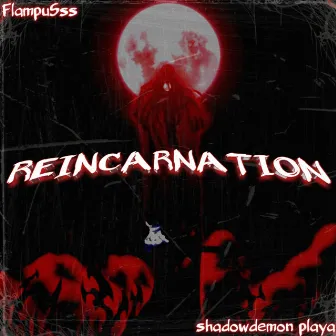 REINCARNATION by shadowdemon playa