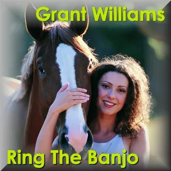 Ring The Banjo by Grant Williams