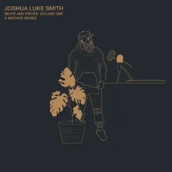 Beats and Pieces: Volume One by Joshua Luke Smith