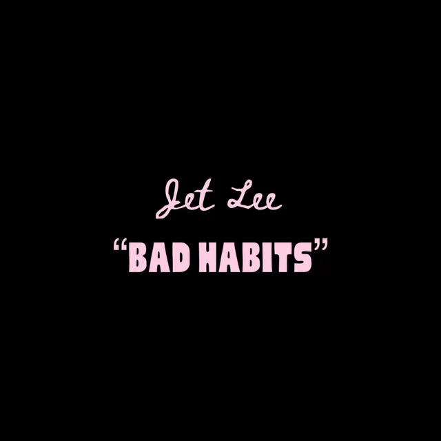 Bad Habits