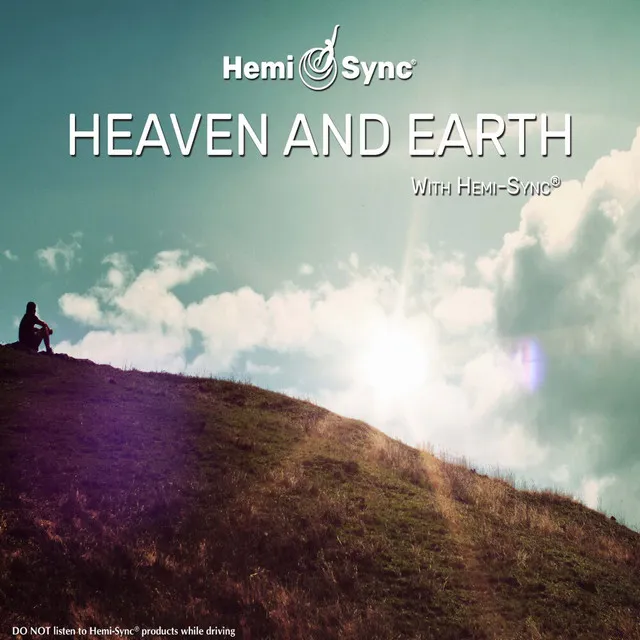 Heaven and Earth with Hemi-Sync®