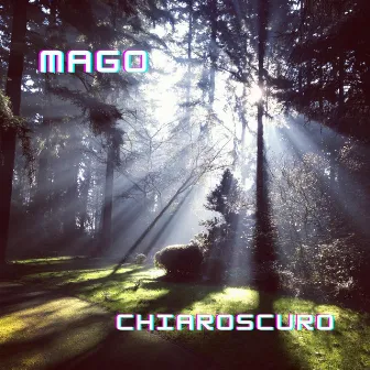 Chiaroscuro by Mago