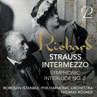 R. Strauss: Intermezzo Op. 72, Symphonic Interlude: Reverie by the fireplace by Borusan Istanbul Philharmonic Orchestra