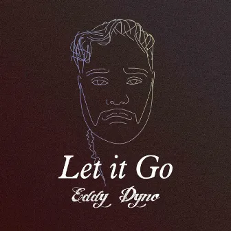 Let It Go by Eddy Dyno