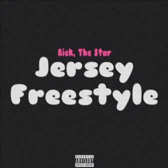 Jersey Freestyle by Rick, The Star