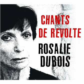 Chants de révolte by Rosalie Dubois