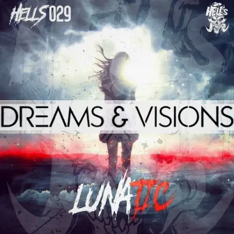 Dreams & Visions by Lunatic