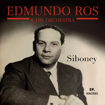 Siboney (Remastered) by Edmundo Ros & His Orchestra