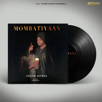 Mombatiyaan by Angad Aliwal