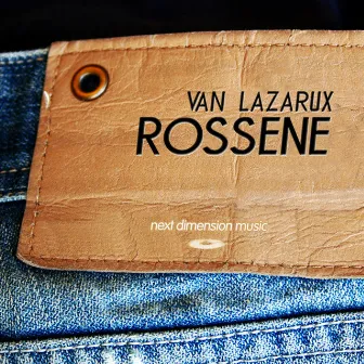 Rossene by Van Lazarux