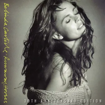 Runaway Horses (30th Anniversary Edition) by Belinda Carlisle