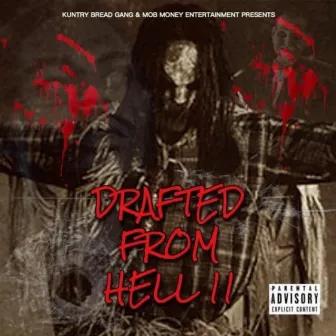 Drafted From Hell 2 by Young Zukaa