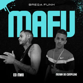 Mafu by Menor do Complexo