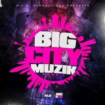 Big City Muzik, Take 1 by Mac Tuk