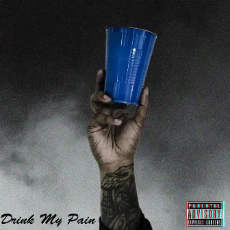 Drink My Pain (Deluxe Edition) by CarterFadeAway