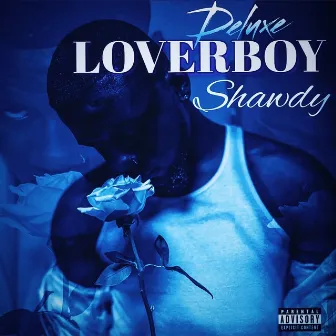 Loverboy Shawdy Deluxe by Shawdy