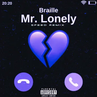 Mr. Lonely (Speed up Remix) by Braille