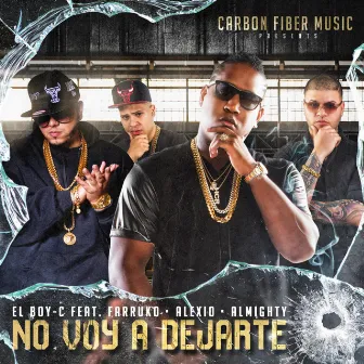 No Voy a Dejarte (feat. Farruko, Alexio & Almighty) by EL BOY C