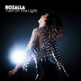 Turn On The Light by Rozalla