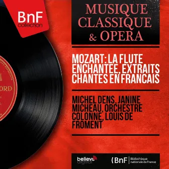 Mozart: La flûte enchantée, extraits chantés en français (Mono Version) by Orchestre Colonne