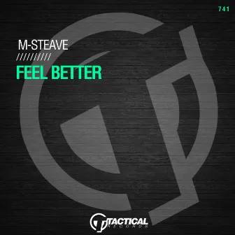 Feel Better by M-Steave