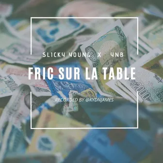 FRIC SUR LA TABLE by Slicky Young