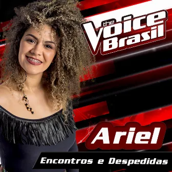 Encontros E Despedidas (The Voice Brasil 2016) by Ariel