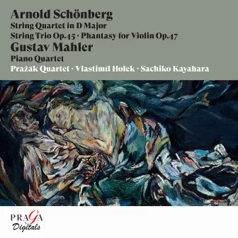 Arnold Schönberg: String Quartet in D Major, String Trio, Op. 45 & Phantasy for Violin, Op. 47 - Gustav Mahler: Piano Quartet by Vlastimil Holek