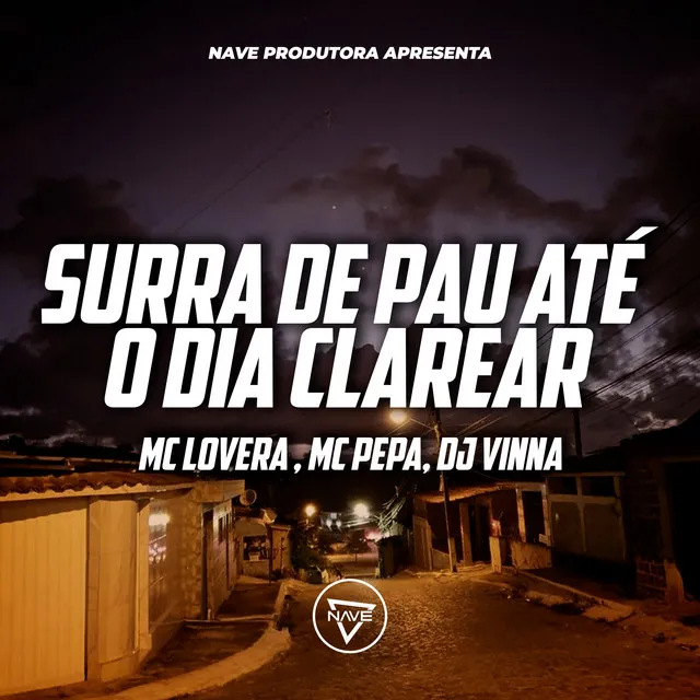 Surra de Pau Até o Dia Clarear