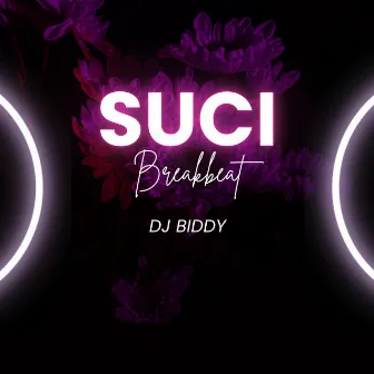 Suci (Breakbeat) by DJ Biddy